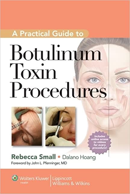 A Practical Guide to Botulinum Toxin Procedures (Cosmetic Procedures for Primary Care)